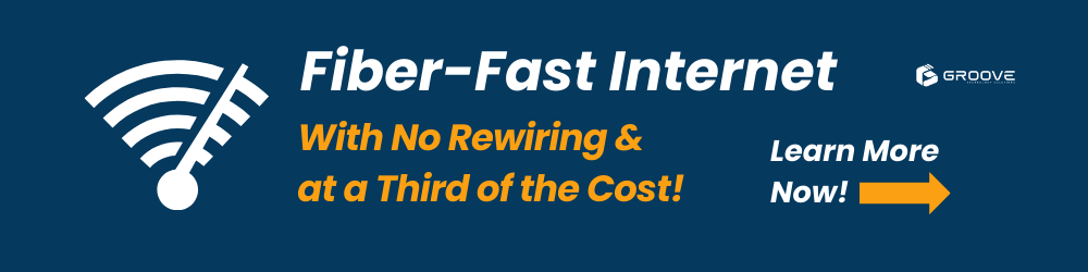 Fiber-Fast Internet from Groove at a 1/3 of the costs