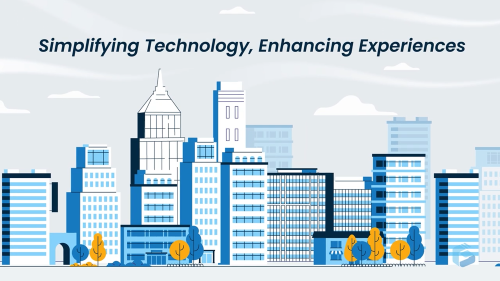 Simplifying Technology, Enhancing Experiences