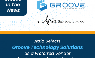 Atria names Groove as a preferred vendor